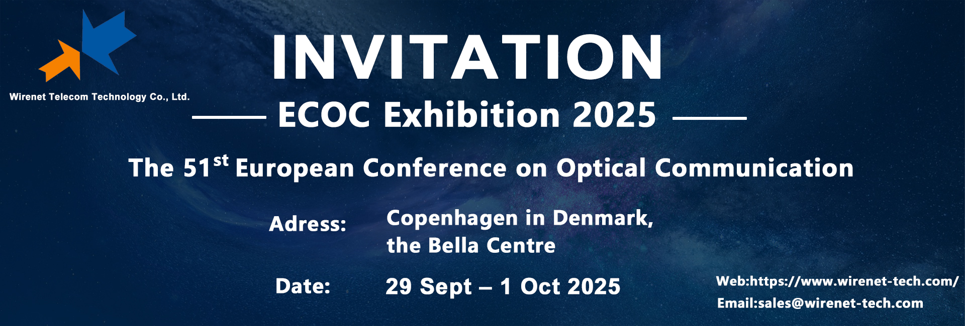 Wirenet will attend the ECOC exhibition from September 29 to October 1, 2025. Welcome to your visit!